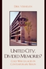 Image for United City, Divided Memories?: Cold War Legacies in Contemporary Berlin