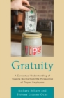 Image for Gratuity: A Contextual Understanding of Tipping Norms from the Perspective of Tipped Employees
