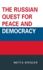 Image for The Russian Quest for Peace and Democracy