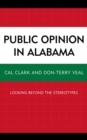 Image for Public opinion in Alabama: looking beyond the stereotypes