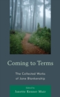Image for Coming to terms: the collected works of Jane Blankenship