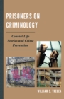 Image for Prisoners on Criminology : Convict Life Stories and Crime Prevention