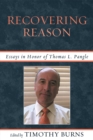 Image for Recovering Reason : Essays in Honor of Thomas L. Pangle