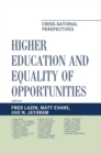 Image for Higher education and equality of opportunities: cross-national perspectives