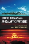 Image for Utopic dreams and apocalyptic fantasies: critical approaches to researching video game play