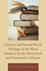 Image for Literary and Sociopolitical Writings of the Black Diaspora in the Nineteenth and Twentieth Centuries