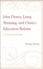 Image for John Dewey, Liang Shuming, and China&#39;s Education Reform