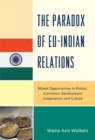 Image for The paradox of EU-India relations: missed opportunities in politics, economics, development cooperation, and culture