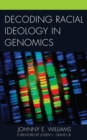 Image for Decoding racial ideology in genomics