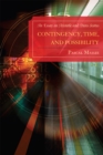 Image for Contingency, Time, and Possibility : An Essay on Aristotle and Duns Scotus