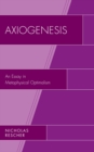 Image for Axiogenesis: an essay in metaphysical optimalism
