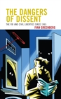 Image for The Dangers of Dissent: The FBI and Civil Liberties since 1965