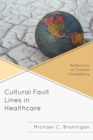 Image for Cultural Fault Lines in Healthcare