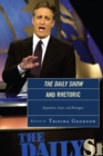 Image for The Daily Show and Rhetoric : Arguments, Issues, and Strategies