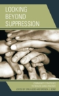 Image for Looking beyond suppression  : community strategies to reduce gang violence