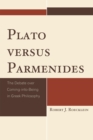 Image for Plato versus Parmenides : The Debate over Coming-into-Being in Greek Philosophy