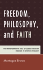 Image for Freedom, Philosophy, and Faith