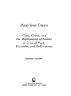 Image for American Green: Class, Crisis, and the Deployment of Nature in Central Park, Yosemite, and Yellowstone