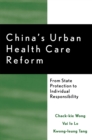 Image for China&#39;s Urban Health Care Reform: From State Protection to Individual Responsibility