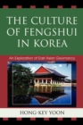 Image for The Culture of Fengshui in Korea: An Exploration of East Asian Geomancy