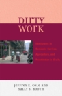 Image for Dirty Work: Immigrants in Domestic Service, Agriculture, and Prostitution in Sicily