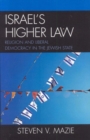 Image for Israel&#39;s higher law: religion and liberal democracy in the Jewish state