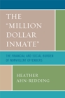 Image for The &#39;Million Dollar Inmate&#39;: The Financial and Social Burden of Nonviolent Offenders