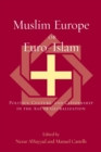 Image for Muslim Europe or Euro-Islam: politics, culture, and citizenship in the age of globalization