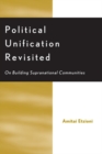 Image for Political Unification Revisited: On Building Supranational Communities
