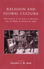 Image for Religion and Global Culture: New Terrain in the Study of Religion and the Work of Charles H. Long