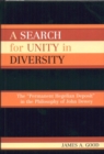 Image for A Search for Unity in Diversity: The &#39;Permanent Hegelian Deposit&#39; in the Philosophy of John Dewey