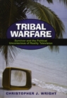 Image for Tribal Warfare: Survivor and the Political Unconscious of Reality Television