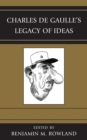 Image for Charles de Gaulle&#39;s legacy of ideas