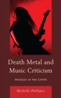 Image for Death metal and music criticism  : analysis at the limits