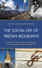 Image for The Social Life of Tibetan Biography