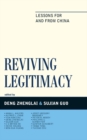 Image for Reviving Legitimacy : Lessons for and from China