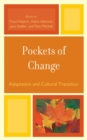 Image for Pockets of change: adaptation and cultural transition