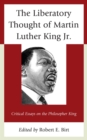 Image for The Liberatory Thought of Martin Luther King Jr.