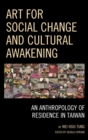 Image for Art for social change and cultural awakening: an anthropology of residence in Taiwan