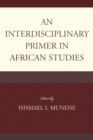 Image for An Interdisciplinary Primer in African Studies