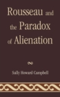 Image for Rousseau and the Paradox of Alienation