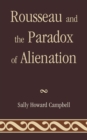 Image for Rousseau and the paradox of alienation