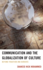 Image for Communication and the globalization of culture  : beyond tradition and borders
