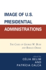 Image for The image of U.S. presidential administrations in Europe  : the cases of George W. Bush and Barack Obama