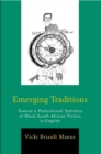 Image for Emerging traditions: towards a postcolonial stylistics of black South African fiction in English