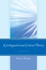Image for Kierkegaard and critical theory