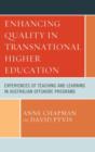 Image for Enhancing quality in transnational higher education  : experiences of teaching and learning in Australian offshore programs