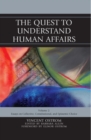 Image for The Quest to Understand Human Affairs : Essays on Collective, Constitutional, and Epistemic Choice