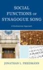 Image for Social functions of synagogue song  : a Durkheimian approach