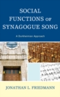Image for Social functions of synagogue song: a Durkheimian approach